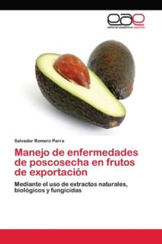 Paperback Manejo de enfermedades de poscosecha en frutos de exportación [Spanish] Book