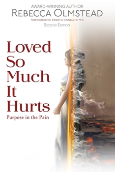 Loved So Much It Hurts: Purpose in the Pain