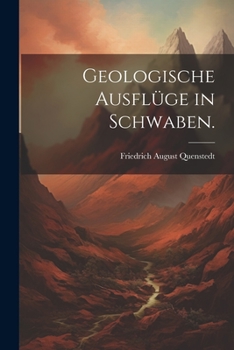 Paperback Geologische Ausflüge in Schwaben. [German] Book