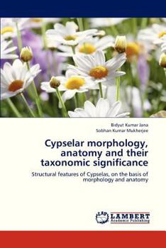 Paperback Cypselar Morphology, Anatomy and Their Taxonomic Significance Book