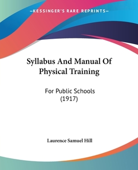 Syllabus and Manual of Physical Training for Public Schools