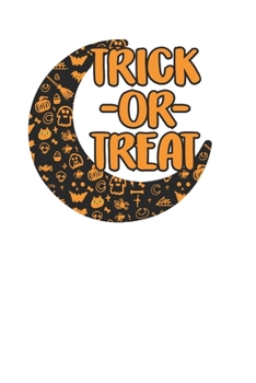 Paperback Trick or Treat Cool Black Moon 120 Page Notebook Lined Journal for Halloween Lovers Book