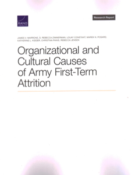 Paperback Organizational and Cultural Causes of Army First-Term Attrition Book