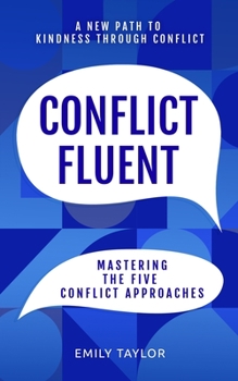 Paperback Conflict Fluent: Mastering the Five Conflict Approaches Book