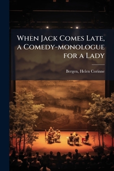 Paperback When Jack Comes Late, a Comedy-monologue for a Lady Book