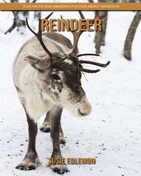 Paperback Reindeer: Fun Facts and Amazing Photos about Reindeer Book