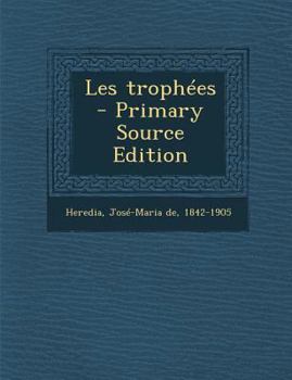 Paperback Les Trophees - Primary Source Edition [French] Book