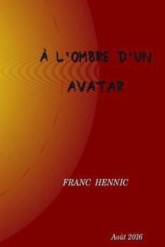 Paperback A l'ombre d'un avatar [French] Book