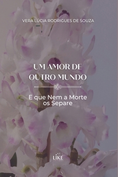 Paperback Um Amor De Outro Mundo [Portuguese] Book