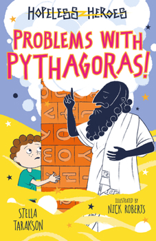 Problems with Pythagoras - Book #4 of the Hopeless Heroes