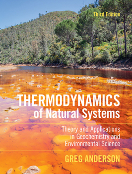 Hardcover Thermodynamics of Natural Systems: Theory and Applications in Geochemistry and Environmental Science Book