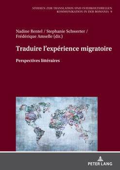 Hardcover Traduire l'expérience migratoire: Perspectives littéraires [French] Book