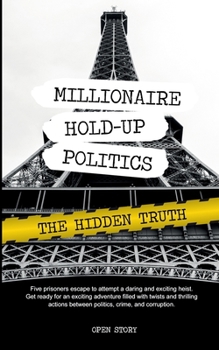 Paperback Millionaire Hold-Up Politics: the hidden truth Book