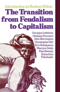 Paperback The Transition from Feudalism to Capitalism Book