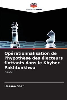 Paperback Opérationnalisation de l'hypothèse des électeurs flottants dans le Khyber Pakhtunkhwa [French] Book