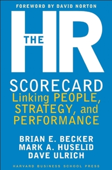 Hardcover The HR Scorecard: Linking People, Strategy, and Performance Book