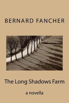 Paperback The Long Shadows Farm: a novella Book