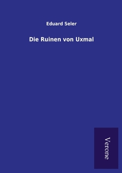 Paperback Die Ruinen von Uxmal [German] Book