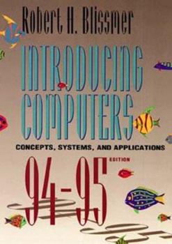 Paperback Introducing Computers, Concepts, Systems and Applications, 1994-1995 Book