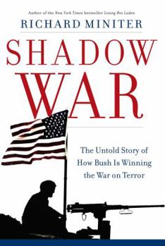 Hardcover Shadow War: The Untold Story of How Bush Is Winning the War on Terror Book