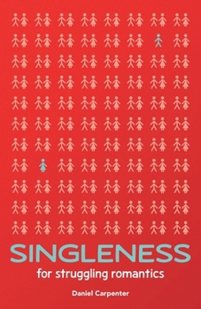 Paperback Singleness for Struggling Romantics Book