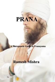Paperback Prana: A Therapeutic Guide to Pranayama Book