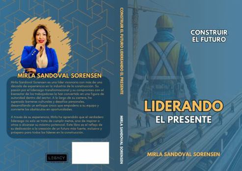 Paperback Construir el Futuro Liderando el Presente: Cómo las Decisiones de Hoy Definen el Mañana (Spanish Edition) [Spanish] Book