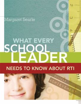 Paperback What Every School Leader Needs to Know About RTI Book