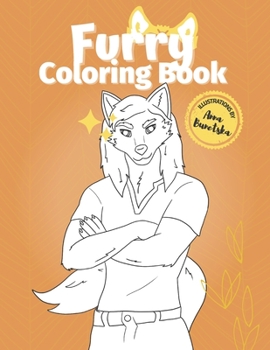 Paperback Furry Coloring Book: 25 Illustrations of Cute and Funny Fursonas for Kids, Teens, Pet Lovers and the Furry Fandom to Color Book