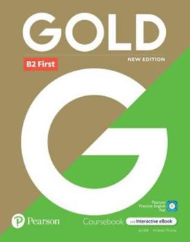 Paperback Gold 6e B2 First Student's Book with Interactive eBook, Digital Resources and App Book
