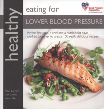 Paperback Healthy Eating for Lower Blood Pressure: In Association With Blood Pressure Association (Healthy Eating Series) Book