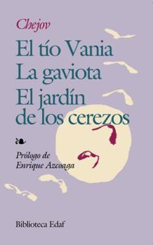 El tío Vania, La gaviota, El jardín de los cerezos