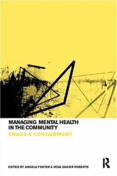 Managing Mental Health Care in the Community: Chaos and Containment
