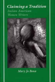 Claiming a Tradition: Italian American Women Writers - Book  of the Ad Feminam