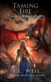 Taming Fire - Book #3 of the Dragon Descendants