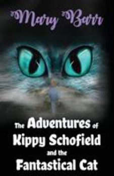 Paperback The Adventures of Kippy Schofield and the Fantastical Cat Book