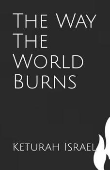 The Way the World Burns