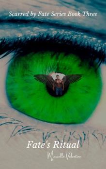 Fate's Ritual: Scarred by Fate Series Book Three - Book #3 of the Scarred by Fate