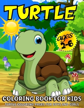 Paperback Turtle Coloring Book For Kids: Turtle Coloring Book For Kids Ages 2-6 Book