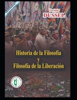 Paperback Historia de la Filosofía y la Filosofía de la Liberación: Obras selectas 14 [Spanish] Book