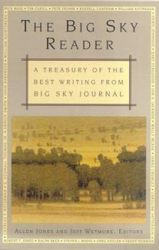 Paperback The Big Sky Reader: A Treasury of the Best Writing from Big Sky Journal Book