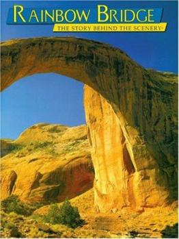 Paperback Rainbow Bridge: The Story Behind the Scenery Book