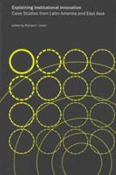 Paperback Explaining Institutional Innovation: Case Studies from Latin America and East Asia Book
