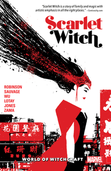 Scarlet Witch, Vol. 2: World of Witchcraft - Book #2 of the Scarlet Witch by James Robinson