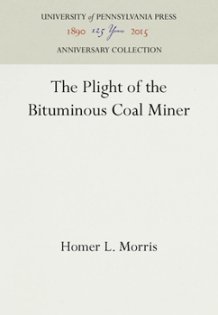 Hardcover The Plight of the Bituminous Coal Miner Book