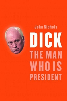 Hardcover Dick: The Man Who Is President Book
