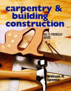 Paperback Carpentry & Building Construction: A Do-It-Yourself Guide Book