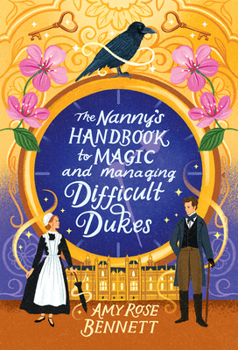 Paperback The Nanny's Handbook to Magic and Managing Difficult Dukes Book