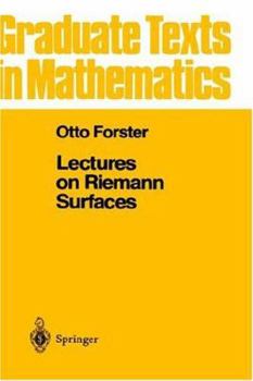 Lectures on Riemann Surfaces (Graduate Texts in Mathematics) - Book #81 of the Graduate Texts in Mathematics