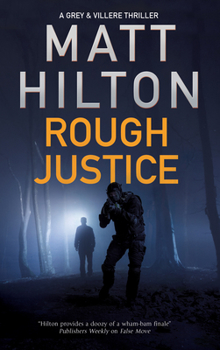 Rough Justice - Book #6 of the Grey and Villere Suspense Thriller